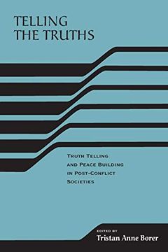 portada Telling the Truths: Truth Telling and Peace Building in Post-Conflict Societies (Rirec Project in Post-Accord Peacebuilding) (en Inglés)