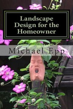 portada Landscape Design for the Homeowner: (common sense landscape design) (en Inglés)