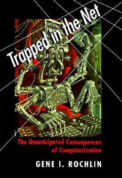 portada trapped in the net: the unanticipated consequences of computerization