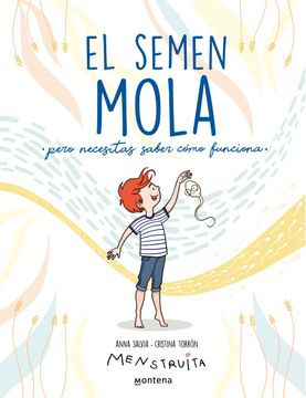 portada El Semen Mola (Pero Necesitas Saber Como Funciona) (in Spanish)