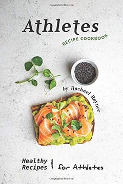 portada Athletes Recipe Cookbook: Healthy Recipes for Athletes (en Inglés)