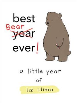portada Best Bear Ever! A Year With the Little World of liz (en Inglés)