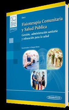 portada Fisioterapia Comunitaria y Salud Pública (+E-Book): Gestión, Administración Sanitaria y Educación Para la Salud.