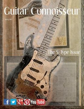 portada Guitar Connoisseur - The S-Type Issue - Spring 2013
