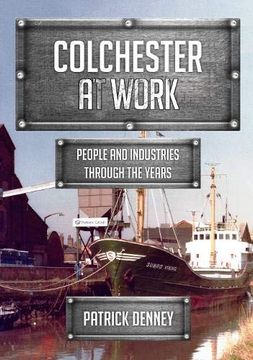 portada Colchester at Work: People and Industries Through the Years