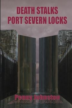 portada Death Stalks Port Severn Locks (en Inglés)
