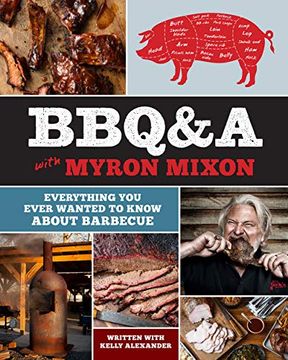 portada Bbq&A With Myron Mixon: Everything you Ever Wanted to Know About Barbecue 