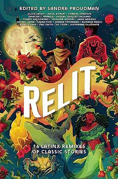 portada Relit: 16 Latinx Remixes of Classic Stories (en Inglés)
