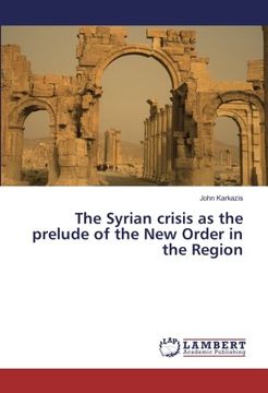 portada The Syrian crisis as the prelude of the New Order in the Region