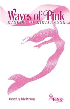 portada Waves of Pink: Stories of Sisterhood (en Inglés)