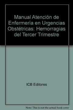 portada Manual Atención de Enfermería en Urgencias Obstétricas: Hemorragias del Tercer Trimestre