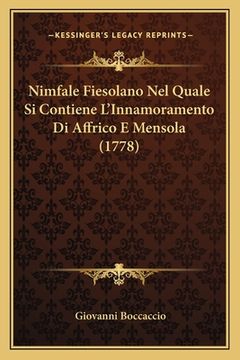 portada Nimfale Fiesolano Nel Quale Si Contiene L'Innamoramento Di Affrico E Mensola (1778) (en Italiano)