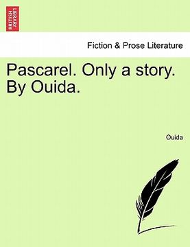 portada pascarel. only a story. by ouida. (in English)