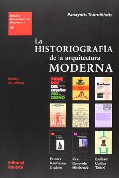 portada La Historiografia de la Arquitectura Moderna