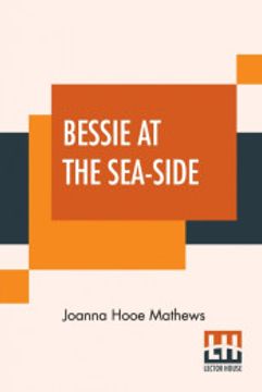 portada Bessie at the Sea-Side (in English)