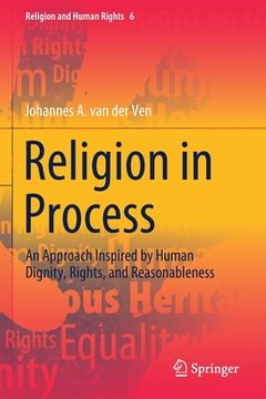 portada Religion in Process: An Approach Inspired by Human Dignity, Rights, and Reasonableness (en Inglés)