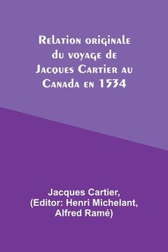 portada Relation originale du voyage de Jacques Cartier au Canada en 1534 (en Francés)