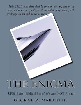 portada The Enigma: UFO's Exist! Biblical Proof We Are NOT Alone! (en Inglés)