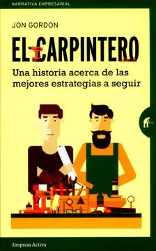 portada El Carpintero: Una Historia Acerca de las Mejores Estrategias a Elegir (in Spanish)