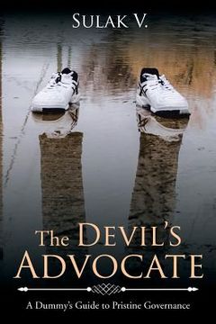 portada The Devil's Advocate: A Dummy's Guide to Pristine Governance (en Inglés)