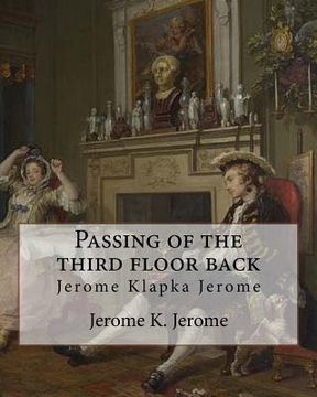 portada Passing of the third floor back, By Jerome K. Jerome (Classic Books): Jerome Klapka Jerome