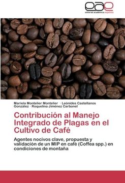 portada Contribucion al Manejo Integrado de Plagas en el Cultivo de Cafe: Agentes Nocivos Clave, Propuesta y Validación de un mip en Café (Coffea Spp. ) en Condiciones de Montaña