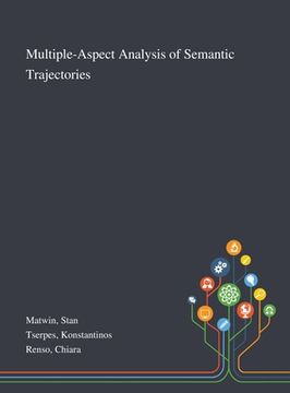 portada Multiple-Aspect Analysis of Semantic Trajectories