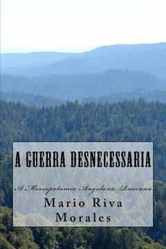 portada A Guerra Desnecessaria: A Messopotamia Amgolana, Ruacana (en Portugués)