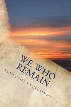 portada We Who Remain: From Grief To Greatness