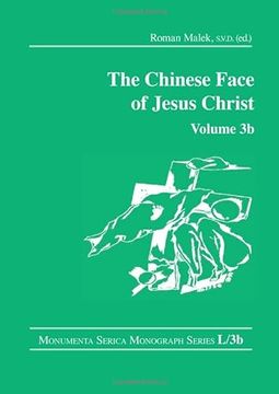 portada The Chinese Face of Jesus Christ Volume 3b Monumenta Serica Monograph Series (in English)