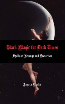 portada Black Magic for Dark Times: Spells of Revenge and Protection (en Inglés)
