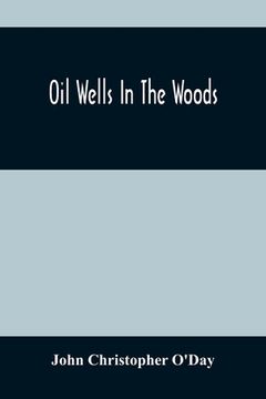 portada Oil Wells In The Woods (in English)