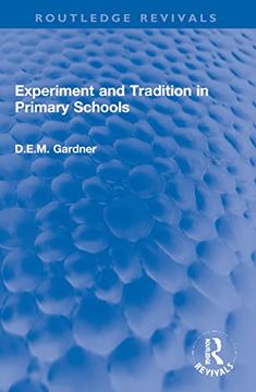 portada Experiment and Tradition in Primary Schools (Routledge Revivals) 