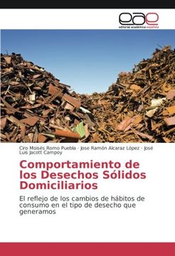 portada Comportamiento de los Desechos Sólidos Domiciliarios: El reflejo de los cambios de hábitos de consumo en el tipo de desecho que generamos