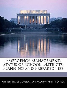 portada emergency management: status of school districts' planning and preparedness (in English)