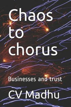 portada Chaos to Chorus: Businesses and Trust (in English)