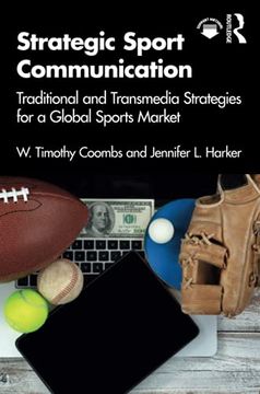 portada Strategic Sport Communication: Traditional and Transmedia Strategies for a Global Sports Market (in English)