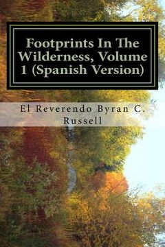 portada Footprints in the Wilderness, Volume 1 (Spanish Version): Huellas En El Desierto, Volumen 1
