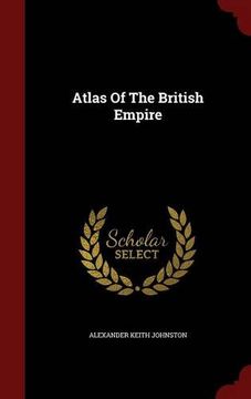 portada Atlas of the British Empire (en Inglés)