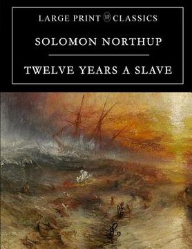 portada Twelve Years a Slave: Large Print Edition (en Inglés)