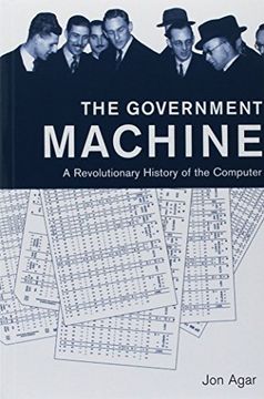 portada The Government Machine: A Revolutionary History of the Computer (History of Computing)