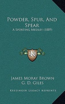portada powder, spur, and spear: a sporting medley (1889)