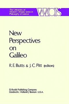 portada new perspectives on galileo: papers deriving from and related to a workshop on galileo held at virginia polytechnic institute and state university,