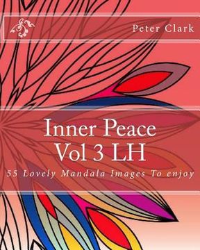 portada Inner Peace Vol 3 LH: 55 Lovely Mandala Images To enjoy (en Inglés)