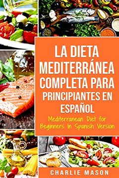 portada La Dieta Mediterránea Completa Para Principiantes en Español