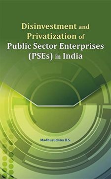 portada Disinvestment and Privatization of Public Sector Enterprises (Pses) in India
