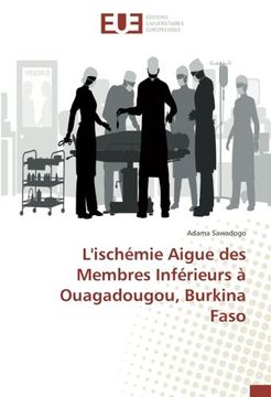 portada L'ischémie Aigue des Membres Inférieurs à Ouagadougou, Burkina Faso