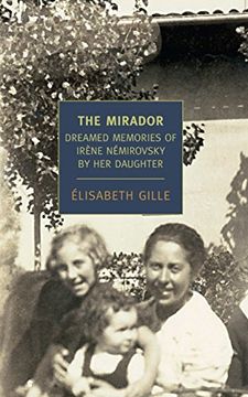 portada The Mirador: Dreamed Memories of Irene Nemirovsky by her Daughter (in English)