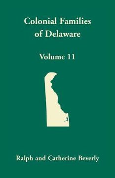 portada Colonial Families of Delaware, Volume 11 (in English)