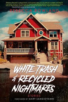 portada White Trash and Recycled Nightmares 
